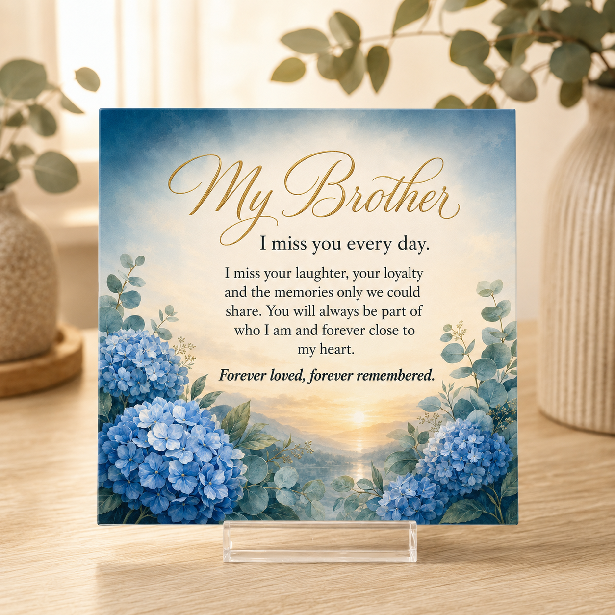 My Brother I Miss You Every Day Tile