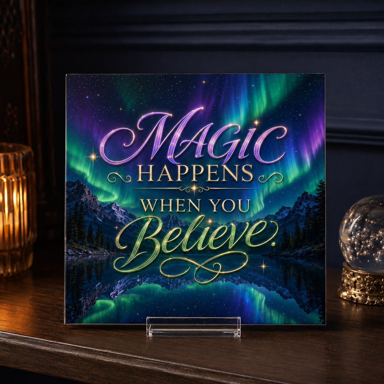 Magic Happens When You Believe Tile